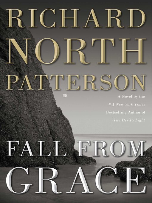Title details for Fall from Grace by Richard North Patterson - Available